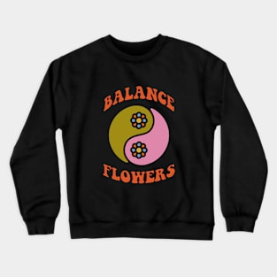 Balance flowers Crewneck Sweatshirt